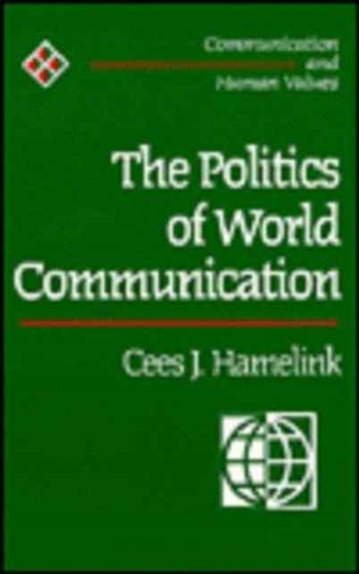The Politics of World Communication, Paperback / softback Book