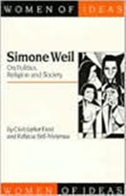 Simone Weil : On Politics, Religion and Society, Paperback / softback Book