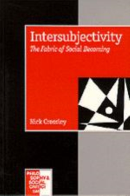 Intersubjectivity : The Fabric of Social Becoming, Hardback Book