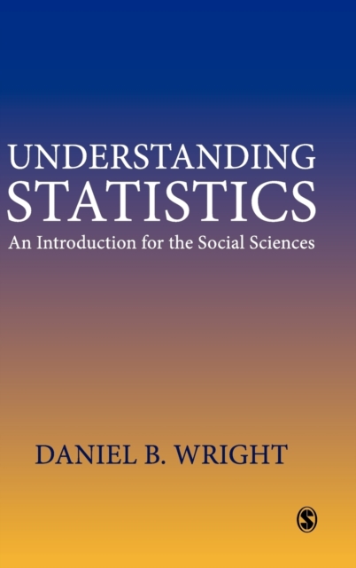 Understanding Statistics : An Introduction for the Social Sciences, Hardback Book