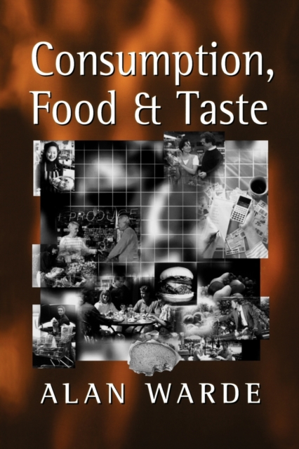 Consumption, Food and Taste, Paperback / softback Book