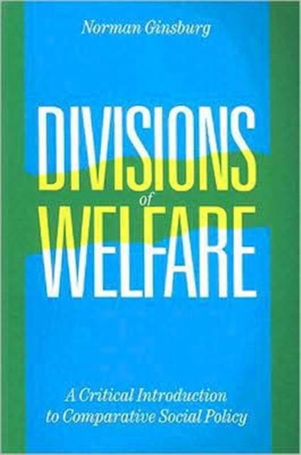 Divisions of Welfare : A Critical Introduction to Comparative Social Policy, Paperback / softback Book