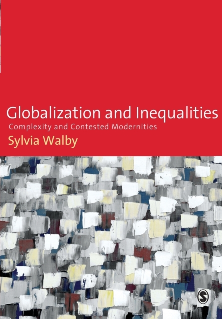 Globalization and Inequalities : Complexity and Contested Modernities, Paperback / softback Book
