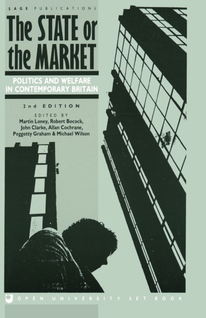 The State or the Market : Politics and Welfare in Contemporary Britain, Paperback / softback Book