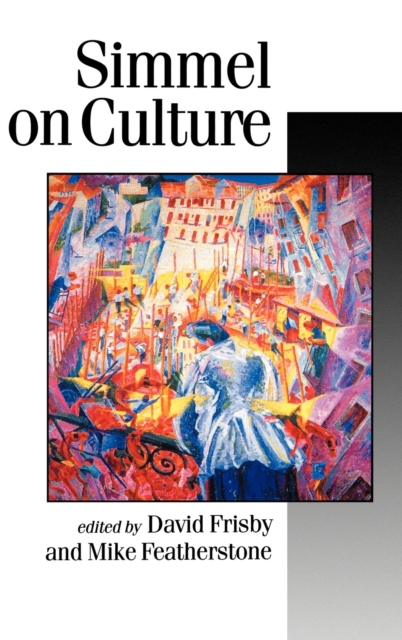 Simmel on Culture : Selected Writings, Hardback Book
