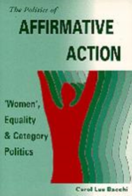 The Politics of Affirmative Action : Women, Equality and Category Politics, Hardback Book