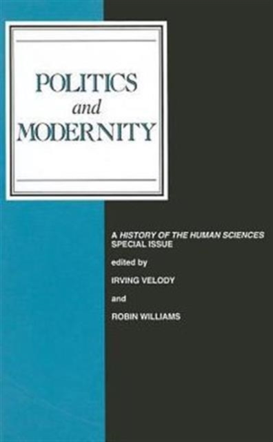 Politics and Modernity : History of the Human Sciences Special Issue, Paperback / softback Book