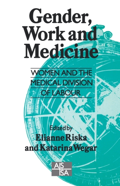 Gender, Work and Medicine : Women and the Medical Division of Labour, Paperback / softback Book