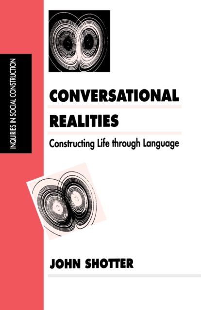 Conversational Realities : Constructing Life through Language, Paperback / softback Book