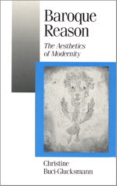Baroque Reason : The Aesthetics of Modernity, Hardback Book