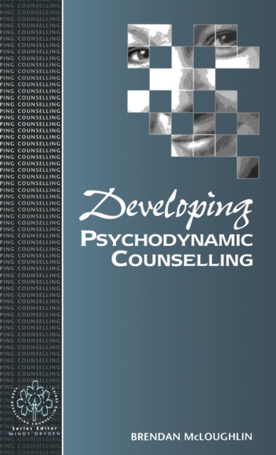 Developing Psychodynamic Counselling, Hardback Book