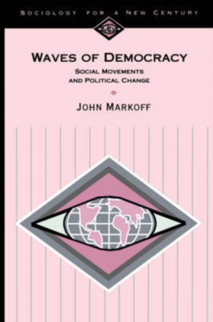 Waves of Democracy : Social Movements and Political Change, Paperback / softback Book