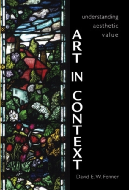 Art in Context : Understanding Aesthetic Value, Paperback / softback Book