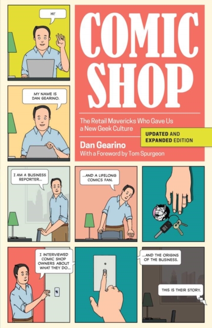 Comic Shop : The Retail Mavericks Who Gave Us a New Geek Culture, Hardback Book
