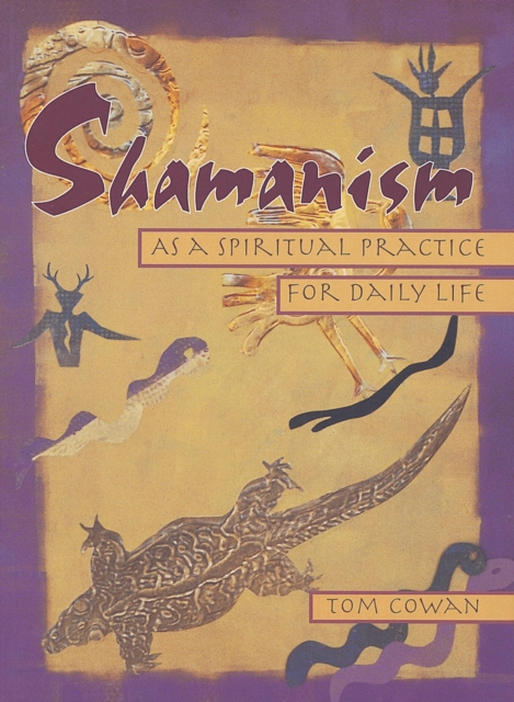 Shamanism As a Spiritual Practice for Daily Life, EPUB eBook