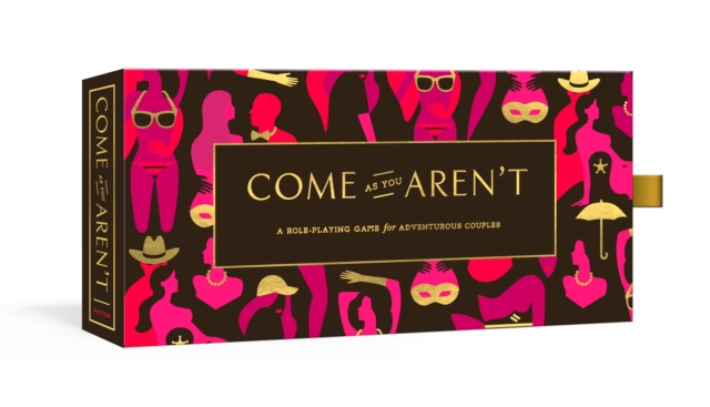 Come As You Aren't : A Role-Playing Game for Adventurous Couples, Novelty book Book