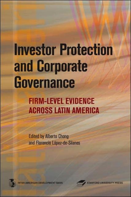 Investor Protection and Corporate Governance : Firm-level Evidence Across Latin America, Hardback Book