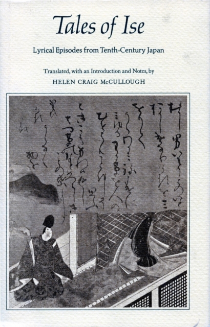 Tales of Ise : Lyrical Episodes from Tenth-Century Japan, Hardback Book