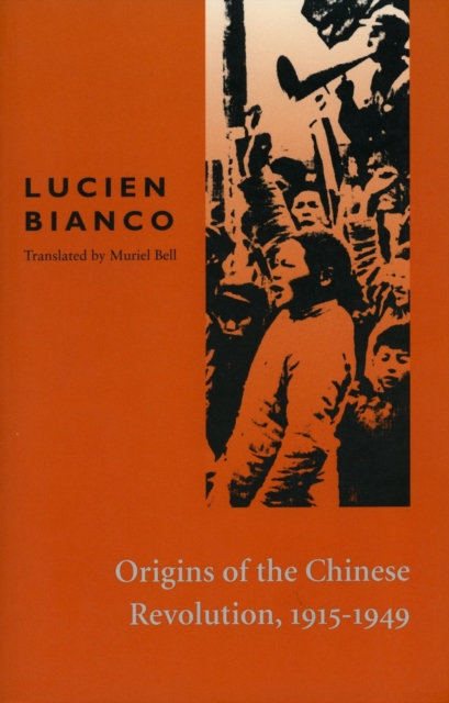 Origins of the Chinese Revolution, 1915-1949, Paperback / softback Book