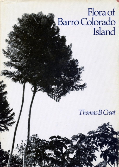 Flora of Barro Colorado Island, Hardback Book