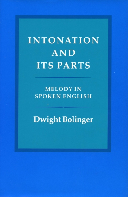 Intonation and its Parts : Melody in Spoken English, Hardback Book