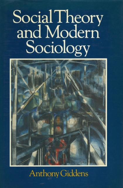Social Theory and Modern Sociology, Paperback / softback Book