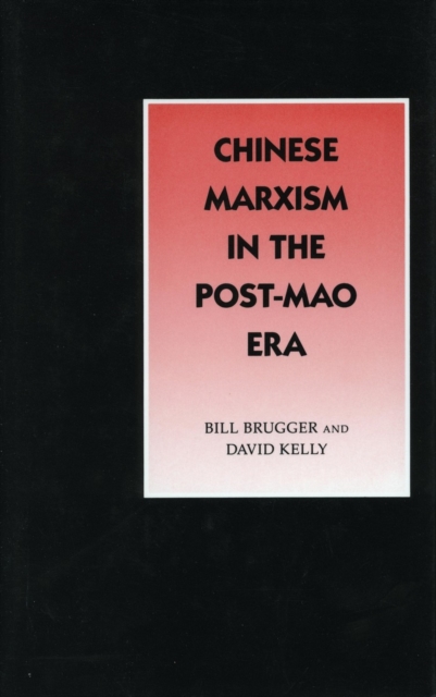 Chinese Marxism in the Post-Mao Era, Hardback Book