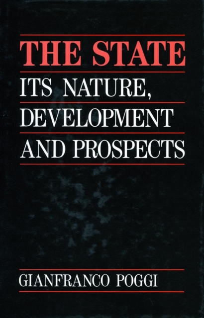 The State : Its Nature, Development, and Prospects, Hardback Book