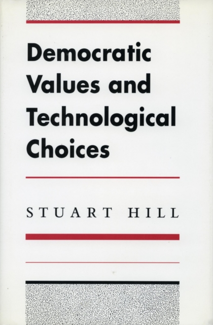Democratic Values and Technological Choices, Hardback Book