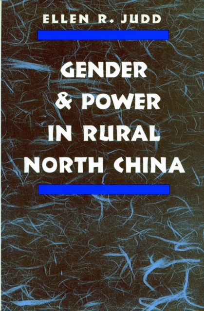 Gender and Power in Rural North China, Hardback Book