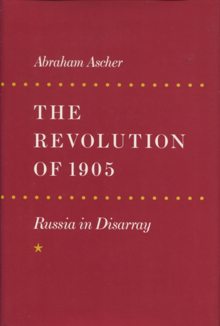 The Revolution of 1905 : Russia in Disarray, Paperback / softback Book