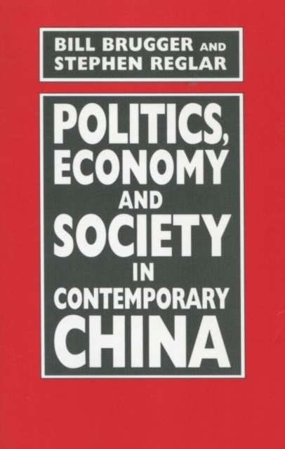 Politics, Economy, and Society in Contemporary China, Paperback / softback Book