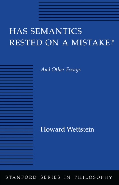 Has Semantics Rested on a Mistake? And Other Essays, Paperback / softback Book