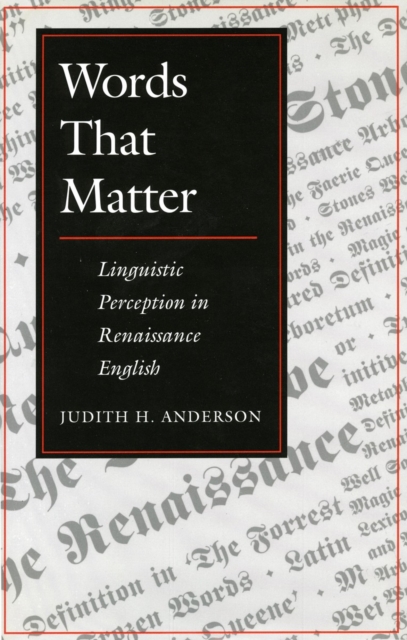 Words That Matter : Linguistic Perception in Renaissance English, Hardback Book