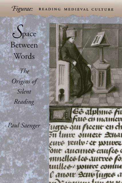 Space Between Words : The Origins of Silent Reading, Hardback Book