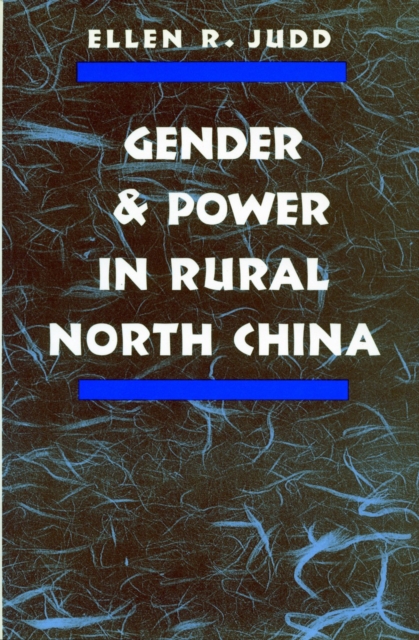 Gender and Power in Rural North China, Paperback / softback Book