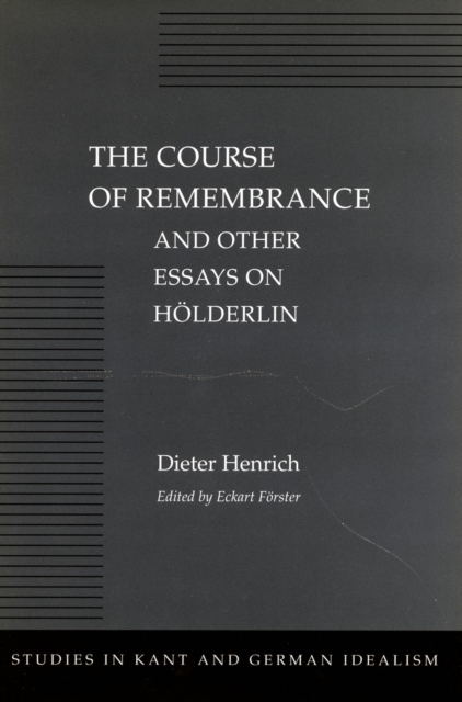 The Course of Remembrance and Other Essays on Hoelderlin, Hardback Book