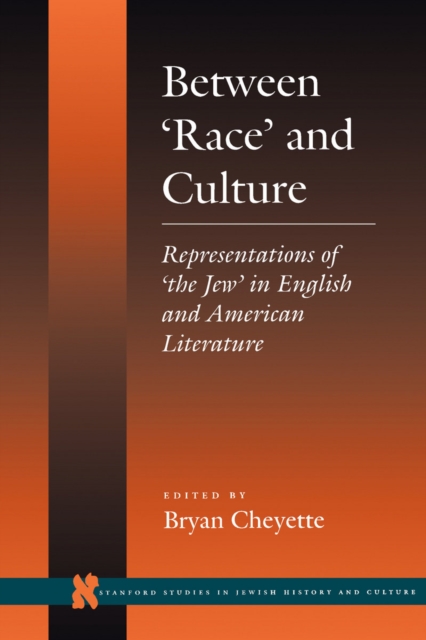 Between 'Race' and Culture : Representations of 'the Jew' in English and American Literature, Paperback / softback Book