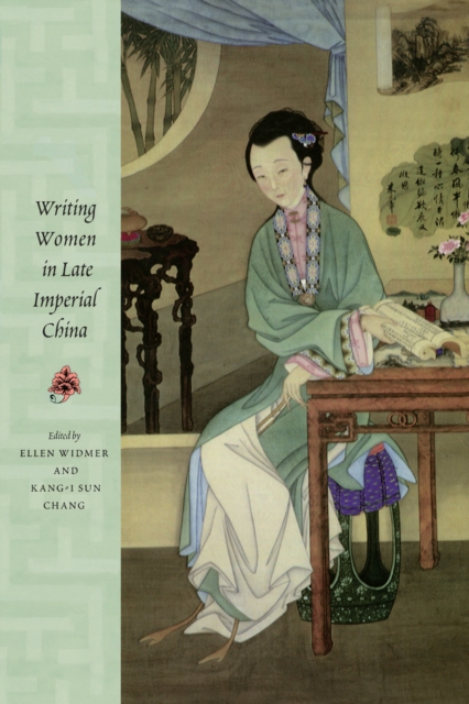 Writing Women in Late Imperial China, Hardback Book