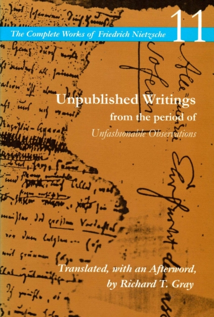 Unpublished Writings from the Period of Unfashionable Observations : Volume 11, Hardback Book