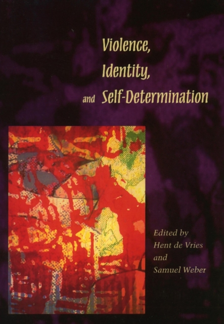 Violence, Identity, and Self-Determination, Paperback / softback Book