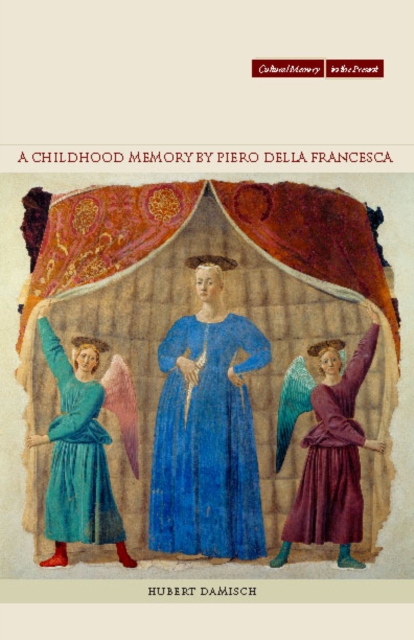 A Childhood Memory by Piero della Francesca, Hardback Book