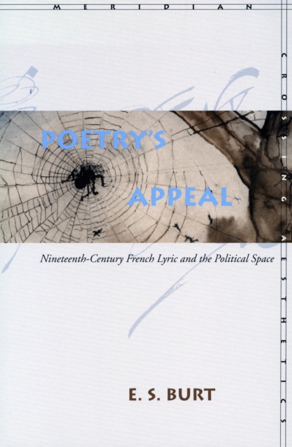Poetry’s Appeal : Nineteenth-Century French Lyric and the Political Space, Hardback Book