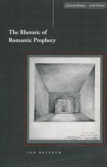 The Rhetoric of Romantic Prophecy, Paperback / softback Book