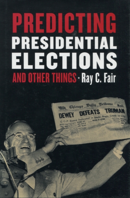 Predicting Presidential Elections and Other Things, Hardback Book