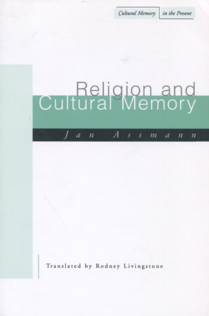 Religion and Cultural Memory : Ten Studies, Paperback / softback Book
