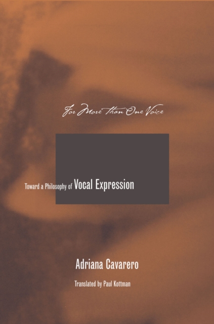 For More Than One Voice : Toward a Philosophy of Vocal Expression, Hardback Book