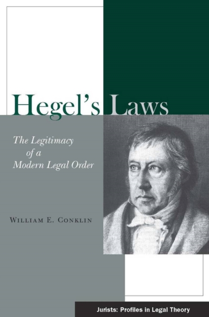 Hegel's Laws : The Legitimacy of a Modern Legal Order, Hardback Book