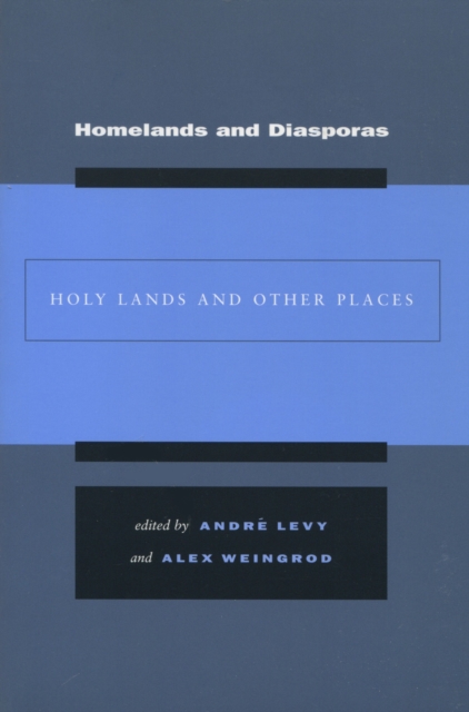 Homelands and Diasporas : Holy Lands and Other Places, Paperback / softback Book