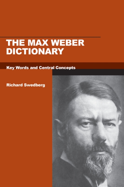 The Max Weber Dictionary : Key Words and Central Concepts, Paperback Book